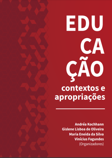 EDUCAÇÃO: contextos e apropriações