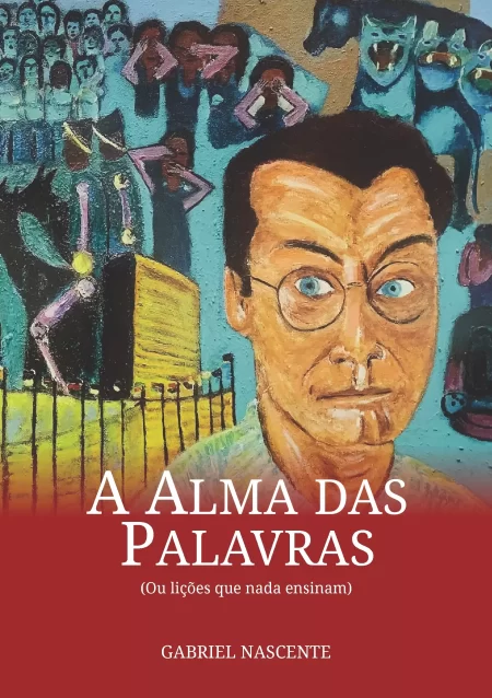 A alma das palavras (ou lições que nada ensinam).