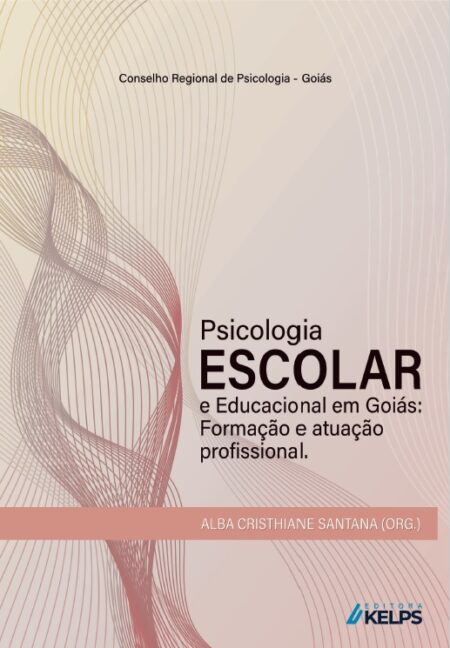 PSICOLOGIA ESCOLAR E EDUCACIONAL EM GOIÁS: formação e atuação profissional